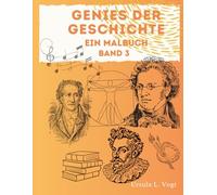 Genies der Geschichte: Ein Malbuch - Band 3