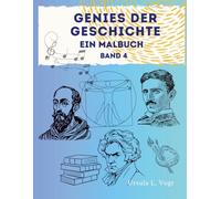 Genies der Geschichte: Ein Malbuch - Band 4