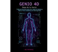 GENIO 4D: Tu Hoja de Ruta Vocacional: Sincroniza tu Talento y Descubre tu Carrera Ideal: Un Método de 7 Días para Hackear la Incertidumbre, Identificar tus Skills y Diseñar tu Futuro Profesional.