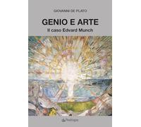 Genio e arte. Il caso Edvard Munch (Studi e ricerche)