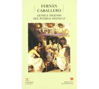 Genio e ingenio del pueblo andaluz . (BIBLIOTECA DE ESCRITORAS. B/E.)