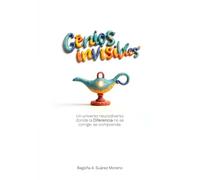 Genios invisibles: Un universo neurodiverso donde la Diferencia no se corrige: se comprende.