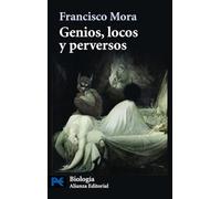 Genios, locos y perversos: Cerebro, enfermedad mental y diversidad humana (El libro de bolsillo - Ciencias)