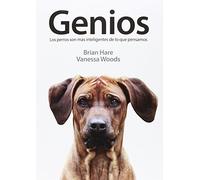 Genios: Los perros son más inteligentes de lo que pensamos (SIN COLECCION)