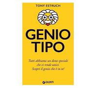 Geniotipo: Tutti abbiamo un dono speciale che ci rende unici. Scopri il genio che è in te! (Varia Giunti)