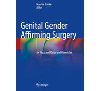 Genital Gender Affirming Surgery: An Illustrated Guide and Video Atlas