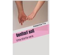 Genitori soli: Una storia vera