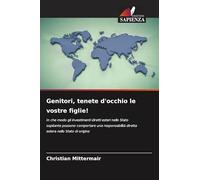 Genitori, tenete d'occhio le vostre figlie!: In che modo gli investimenti diretti esteri nello Stato ospitante possono comportare una responsabilità diretta estera nello Stato di origine