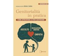 Genitorialità in pratica. Come affrontare le sfide quotidiane (Contemporary Books)