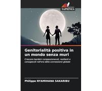 Genitorialità positiva in un mondo senza muri