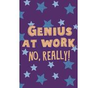 Genius at Work: Creative Notebook: Fun and Inspiring Journal for Bright Ideas, Notes and Plans