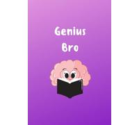 Genius Bro: A simple notebook for my intelligent brother. 120 pages 6x9