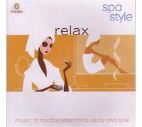 GENIUS ENTERTAINMENT - Relax - Spa Style: Music to Soothe Your Mind, Body and Soul (UK Import)