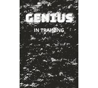 GENIUS IN TRAINING - notebook for kids: Notebook to help your little genius develop their skills and aid their learning