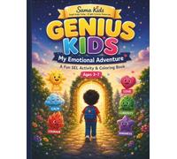 Genius Kids: My Emotional Adventure: An Interactive Social-Emotional Learning (SEL) Activity & Coloring Book for Kids Ages 3-7