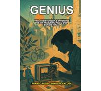 GENIUS - La vida aventurera y las invenciones de un pequeño granuja del sur de Italia