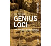 Genius loci. On neophenomenology and hermeneutics of a multi-layered appearance (Atmospheric spaces)
