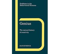 Genius Paperback: The Natural History of Creativity: 12 (Problems in the Behavioural Sciences, Series Number 12)