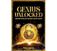 Genius Unlocked: Discover Your Life Purpose & Innate Genius