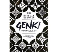 Genki: las diez reglas de oro de los japoneses: Claves para vivir con alegría, serenidad y sentido (Crecimiento personal)