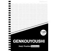Genkouyoushi & Kanji Practice Notebook: 129 Pages | 8,5 x 11 Inches