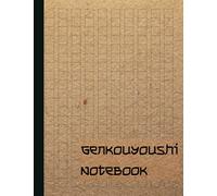 Genkouyoushi Notebook: Improve Your Kanji and Kana Writing Skills - Large Format 8.5 x 11 in 120 Pages