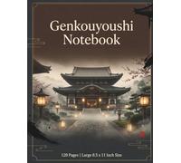 Genkouyoushi Notebook: Japanese Kanji & Kana Writing Practice Book with Ancient Kyoto Temple Design | Large Practice Paper for Kids & Adults | 120 Pages | Large 8.5 x 11 Inch Size