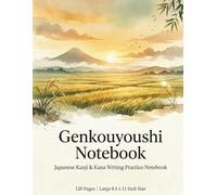 Genkouyoushi Notebook: Japanese Kanji & Kana Writing Practice Book with Golden Rice Field Zen Design | Large Practice Paper for Kids & Adults | 120 Pages | Large 8.5 x 11 Inch Size
