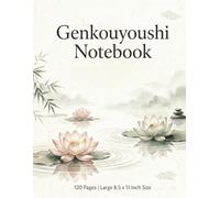 Genkouyoushi Notebook: Japanese Kanji & Kana Writing Practice Book with Lotus Serenity Design | Large Practice Paper Notebook for Kids & Adults | 120 Pages | Large 8.5 x 11 inch Size