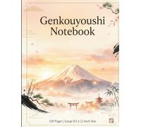 Genkouyoushi Notebook: Japanese Kanji & Kana Writing Practice Book with Sunrise Over Fuji Design | Large Practice Paper for Kids & Adults | 120 Pages | Large 8.5 x 11 Inch Size