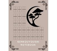 Genkouyoushi Notebook: Japanese Note | Writing Practice | Kanji Paper