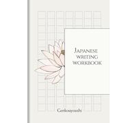 Genkouyoushi Notebook: Japanese Writing Workbook for Hiragana, Katakana and Kanji