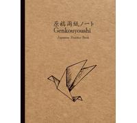 Genkouyoushi Notebook Origami: Japanese Writing Practice Book for Hiragana, Katakana, and Kanji