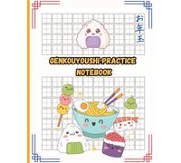Genkouyoushi Practice Notebook: Traditional Japanese Grid Paper for Kanji, Hiragana & Katakana Writing.