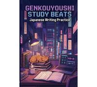 Genkouyoushi Study Beats: Japanese Writing Practice Notebook | Lo-fi Anime Aesthetic Grid Paper for Kanji, Hiragana & Katakana | Portable 6x9 Size