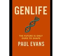 Genlife: The future is only ours to shape