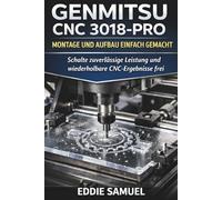 GENMITSU CNC 3018-PRO MONTAGE UND AUFBAU EINFACH GEMACHT: Schalte zuverlässige Leistung und wiederholbare CNC-Ergebnisse frei