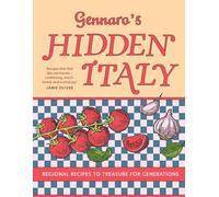 Gennaro’s Hidden Italy: The new 2026 cookbook from Jamie Oliver’s mentor - authentic Italian meals and classic pasta recipes perfect for family cooking chaptered by Italy’s travel regions