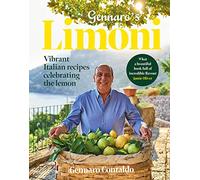 Gennaro's Limoni: The vibrant Italian cookbook filled with delicious lemon-based recipes