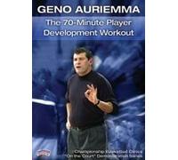 Geno Auriemma: The 70-Minute Player Development Workout by Geno Auriemma