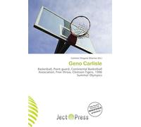 Geno Carlisle: Basketball, Point guard, Continental Basketball Association, Free throw, Clemson Tigers, 1996 Summer Olympics