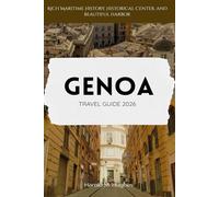 Genoa travel guide 2026: Rich Maritime History, Historical Center, and Beautiful harbor