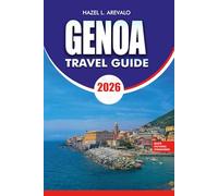 GENOA Travel Guide 2026: Unlock Hidden Gems Historic Landmarks Culinary Delights and Scenic Coastal Adventures
