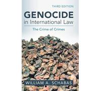 Genocide in International Law: The Crime of Crimes