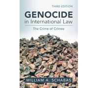 Genocide in International Law: The Crime of Crimes