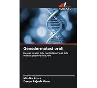 Genodermatosi orali: Manuale conciso delle manifestazioni orali delle malattie genetiche della pelle