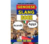 Genoese Urban Dictionary: The Complete Street Language Guide to Genoese Dialect and Culture (Urban Slang Dictionary)
