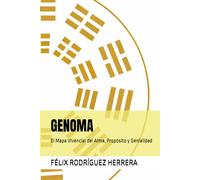GENOMA: El Mapa Vivencial del Alma, Propósito y Genialidad