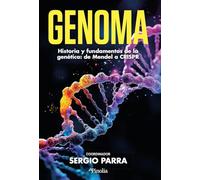 Genoma; Historia y fundamentos de la genética: de Mendel a CRISPR (Divulgación científica)