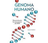 Genoma humano: Desentrañando los mecanismos del ADN (Divulgación)